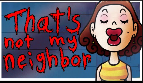 That’s not my Neighbor