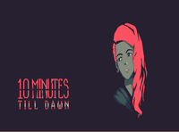 10 Minutes Till Dawn
